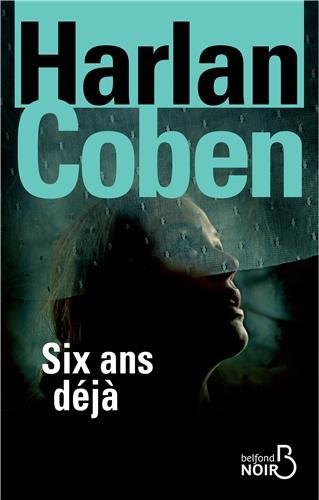 News : Six ans déjà - Harlan Coben (Belfond)
