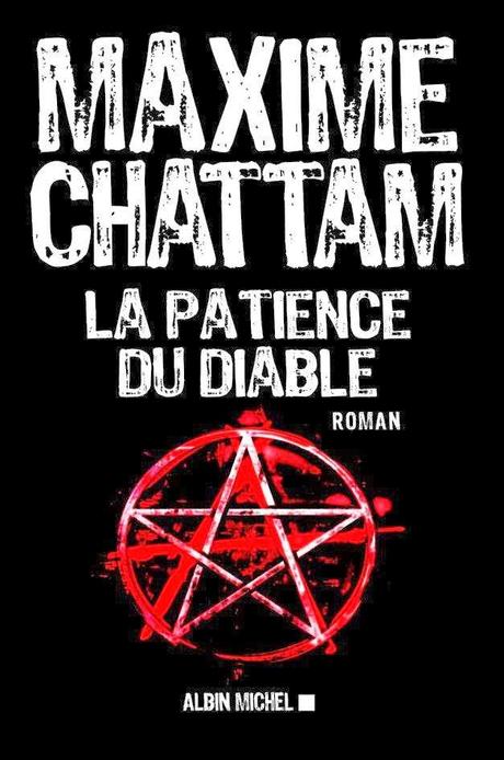 News : La Patience du diable - Maxime Chattam (Albin Michel)