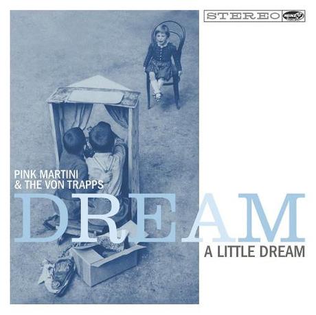 dream-a-little-dream-pink-martini-cover