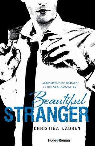 Beautiful Bastard T.2 : Beautiful Stranger - Christina Lauren