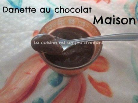 Danette au chocolat maison Danette au chocolat maison