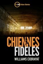 C'est lundi 17 mars, que lisez-vous ? Chiennes fidèles - William Exbrayat Lectures de Liliba