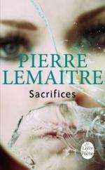 C'est lundi 17 mars, que lisez-vous ? Sacrifices - Pierre Lemaitre Lectures de Liliba