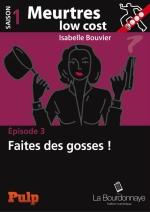 C'est lundi 17 mars, que lisez-vous ? Meurtres low cost t3 Faites des gosses - Isabelle Bouvier