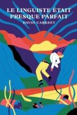 C'est lundi 17 mars, que lisez-vous ? Le linguiste était presque parfait - David Carkeet Lectures de Liliba