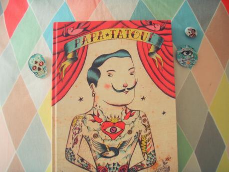 Le Livre du Lundi #6 Papa Tatoué Le Livre du Lundi #6 Papa Tatoué