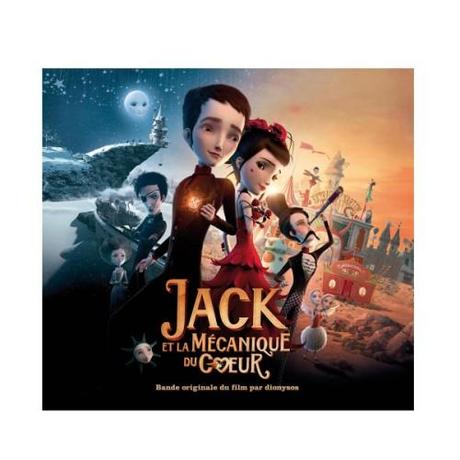 Jack et la mécanique du coeur : un film et une BO proprement envoutantes!!