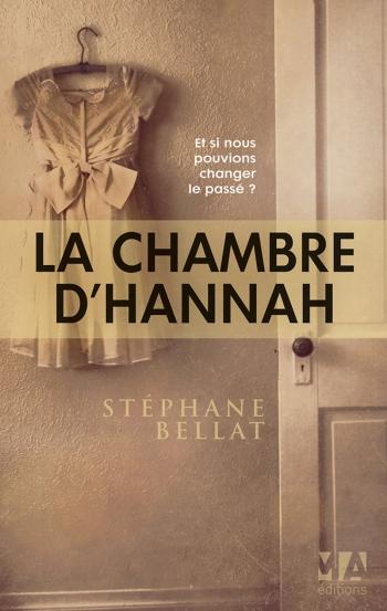 La chambre d'Hannah - Stéphane Bellat La chambre d'Hannah - Stéphane Bellat