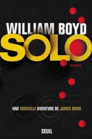 Solo, une nouvelle aventure de James Bond, William Boyd