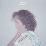 MUSIC : Neneh Cherry New Album !!! MUSIC : Neneh Cherry New Album !!!