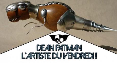 L’artiste du Vendredi : Dean Patman L’artiste du Vendredi : Dean Patman