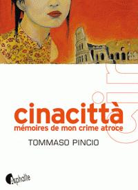 Tommaso Pincio, Cinacittà