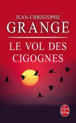 [Livre] Le Vol des Cigognes – Jean-Christophe Grangé