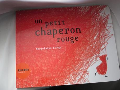 Un petit chaperon rouge, de Marjolaine Leray IMG_0757