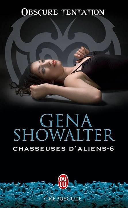 Chasseuse d Aliens Tome 6 - Onscure Tentataion de Gena Showalter