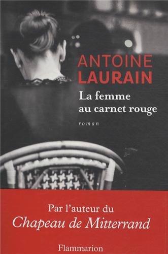 La femme au carnet rouge - Antoine LAURAIN Lectures de Liliba