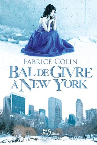 BAL DE GIVRE À NEW-YORK de Fabrice Colin