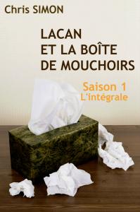 Gagnez la version papier SAISON 1- Lacan et la boîte de mouchoirs Saison 1 - L'intégrale version ebook