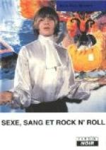 sexe, sang et rock n roll