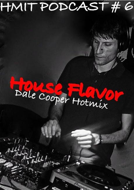 HMiT Exclusive Podcasts Series - #6 - Dale Cooper - House Flavor Mixtape