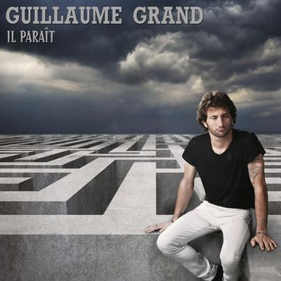 Il Paraît, le nouvel album de Guillaume Grand.