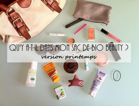 QU'Y A-T-IL DANS MON SAC DE BIO BEAUTY ? # version printemps QU'Y A-T-IL DANS MON SAC DE BIO BEAUTY ? # version printemps
