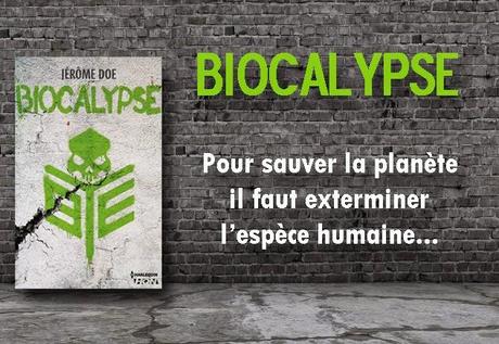 Biocalypse de Jérôme Doe Biocalypse de Jérôme Doe