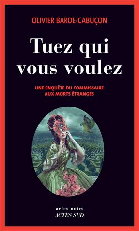 Tuez qui vous voulez d'Olivier Barde-Cabuçon Tuez qui vous voulez d'Olivier Barde-Cabuçon