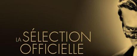 CANNES 2014 : La Sélection officielle