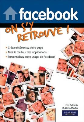 Critique du livre “Facebook, on s’y retrouve” d’E. Delcroix et A. Martin Facebook on s’y retrouve