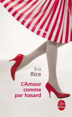 L'amour comme par hasard de Eva RICE L'amour comme par hasard de Eva RICE