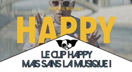 Happy de Williams Pharrell mais sans la musique