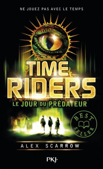 Time riders 2- Le jour du prÃ©dateur - Alex Scarrow