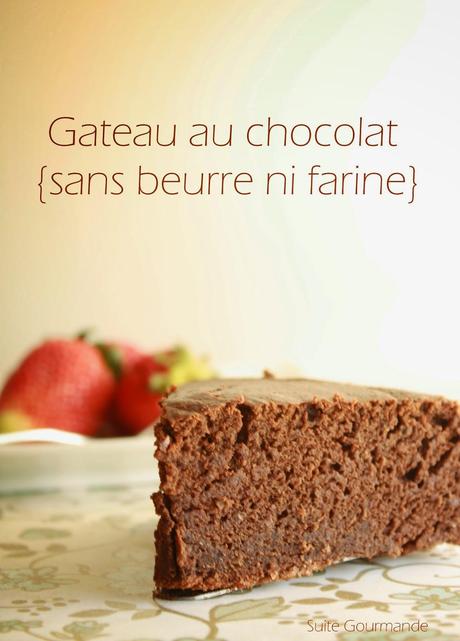 Gâteau au chocolat {sans beurre ni farine}