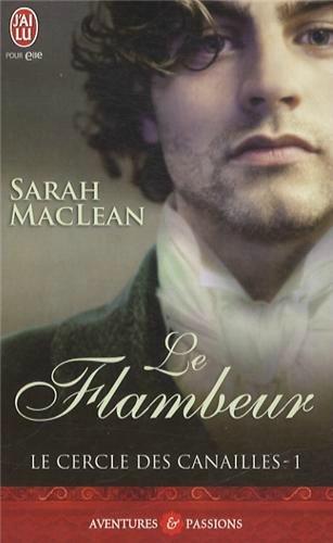 Le Cercle des Canailles Tome 1 : Le Flambeur de Sarah MacLean cercle des canailles 1