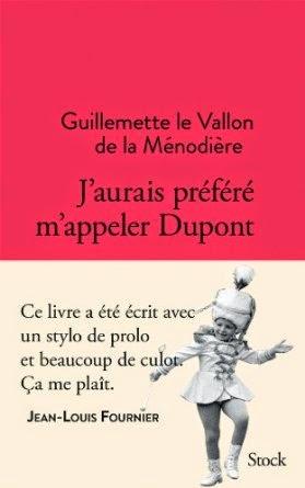 J’aurais préféré m'appeler Dupont, Guillemette de Vallon de a Ménodière