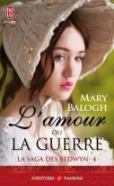 L amour ou la la Guerre de Mary Balogh