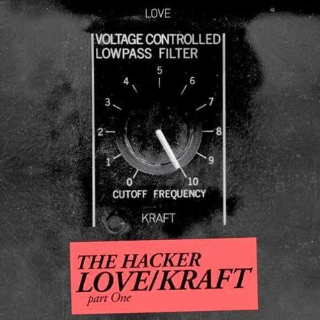 The Hacker, Love/Kraft (Zone Music-La Baleine)