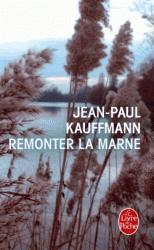 Jean-Paul Kauffmann remonte la Marne
