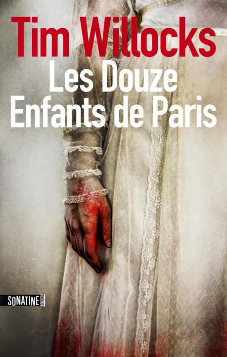 Tim Willocks, Les Douze Enfants de Paris (Trilogie Tannhauser #2) Tim Willocks, Les Douze Enfants de Paris (Trilogie Tannhauser #2)