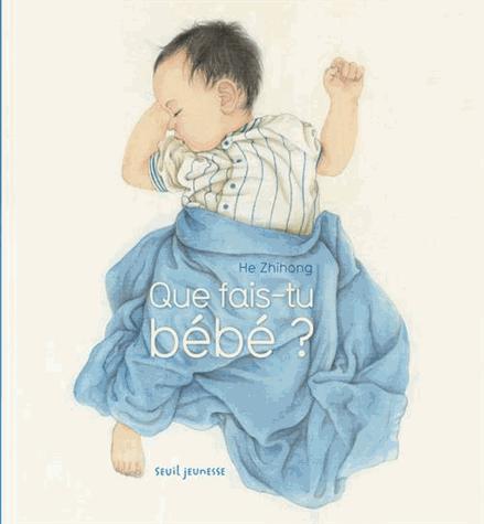 Que fais-tu bébé ? Que fais-tu bébé ?