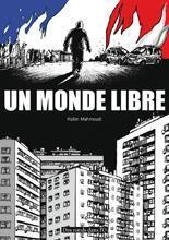 La sélection de la semaine : Dieter Lumpen, La technique du périnée, Helmout, Mon cousin dans la mort, Un monde libre, Caterina, Amour passion et CX diesel, Lady Liberty, Prospero, Premières bulles Rue de Sèvres, S., Silver spoon, C’est la vie et Capta... UnMondeLibre_Couv220