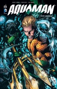 Geek Tonic Book Club #3 : Aquaman chez UrbanComics aquaman-peur-abyssale