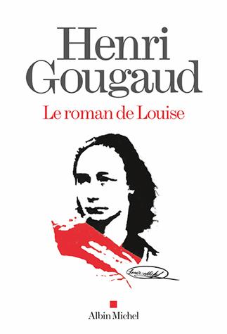 LAD couvert grâce à Henri Gougaud une femme qu'on ne peut qu'aimer, Louise Michel