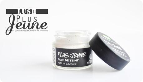 L’illuminateur de teint par Lush : je dis oui ! plusjeune