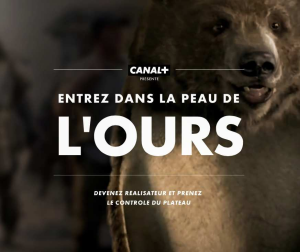 Excellent : Canal+ vous met dans la peau de l'Ours pour devenir réalisateur