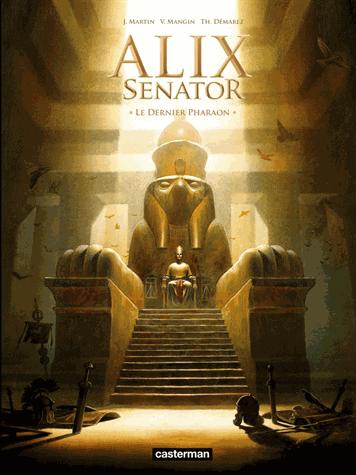 Alix Senator, tome 2 : Le dernier pharaon de J. Martin, V. Mangin et Th. Démarez