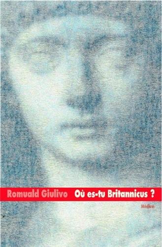 Où es-tu Britannicus? de Romuald Giulivo