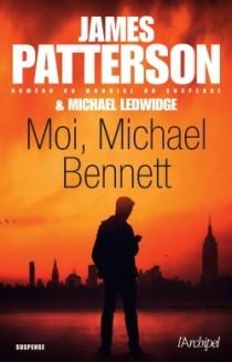 Michael Bennett T.5 : Moi, Michael Bennett - James Patterson & Michael Ledwidge