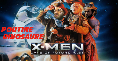 x_men_days_of_future_past_2014_poutine dinosaure